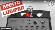 Em que condições alguém obedece à autoridade de quem comanda atos contra a consciência? EFEITO LÚCIFER, o fenômeno psicológico descoberto pelo psicólogo Stanley Milgram. 