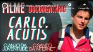 Documentário sobre Carlo Acutis  Um exemplo de vida e santidade (vídeo)