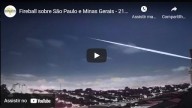 Bolas de fogo sobre São Paulo e Minas Gerais  21-02-2021 (vídeo)